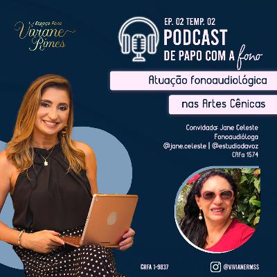 De Papo com a Fono EP 02 Temp 02