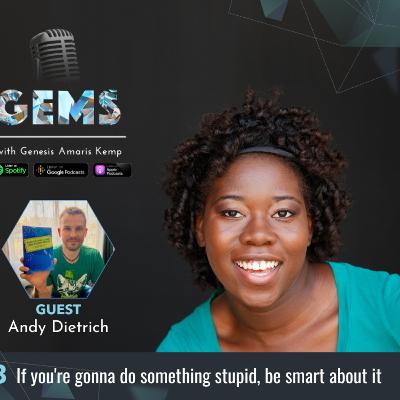 Ep. 823 - If you're gonna do something stupid, be smart about it with Andy Dietrich