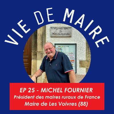 #25 - Michel Fournier -  Rural, libre et non incorporable - Président de l'AMRF - Les Voivres (88)