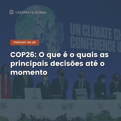 COP26: Os principais acontecimentos até o momento