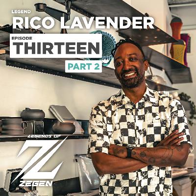 The Legendary Rico Lavender | Part Two | EP13 | Entrepreneur, Designer, Creative & World Traveler
