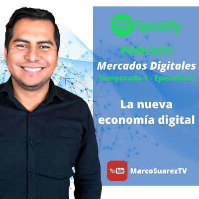 T1. E6. La nueva economía digital T1. E6. La nueva economía digital