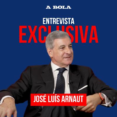 ENTREVISTA | José Luís Arnaut