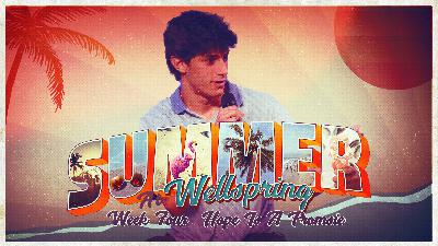 Summer at Wellspring Week Four