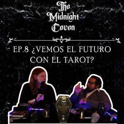 T4 | EP 8 ¿Podemos ver el futuro con el tarot?