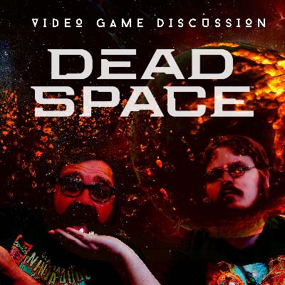 Video Game Discussion: Dead Space Remake