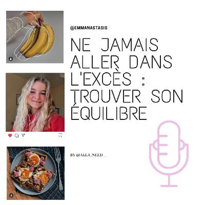 @emmanastasis-Instagrammeuse-Ne jamais aller dans l'excès :trouver son équilibre
