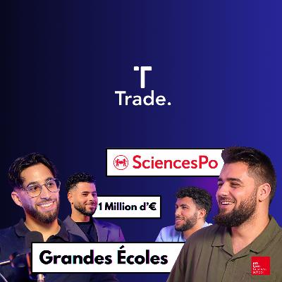 Le BUSINESS CACHÉ des GRANDES ÉCOLES ? - TradeTalk #9