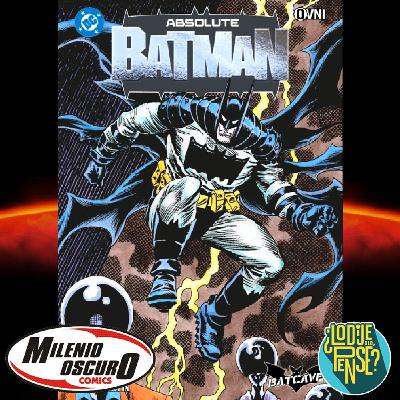 Absolute Batman - Milenio Oscuro Comics y ¿Lo Dije o Lo Pensé? Absolute Batman - Milenio Oscuro Comics y ¿Lo Dije o Lo Pensé?