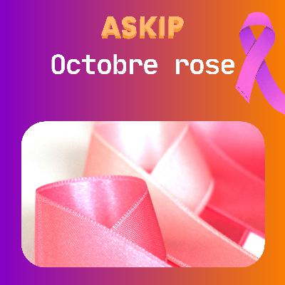 S4E6 C'est quoi octobre rose ?