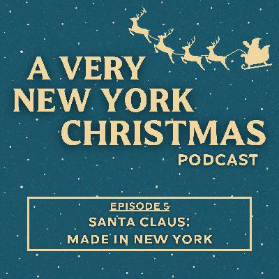 Episode 5: "Santa Claus: Made in NY"