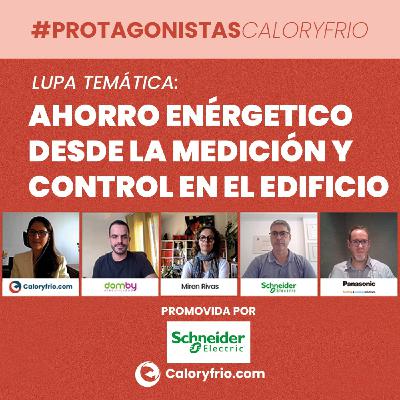 Ahorro energético desde la medición y control en el edificio | LUPA TEMÁTICA
