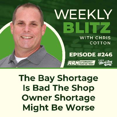 The Bay Shortage Is Bad The Shop Owner Shortage Might Be Worse [E246]