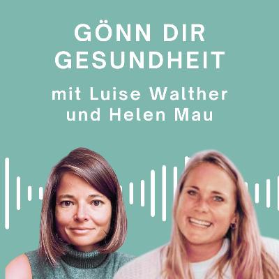 Gönn Dir Gesundheit - mit Helen Mau Gönn Dir Gesundheit - mit Helen Mau