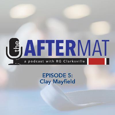 Episode 5: Clay Mayfield