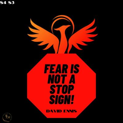 Fear Is Not A Stop Sign (Ft. David Ennis) Fear Is Not A Stop Sign (Ft. David Ennis)