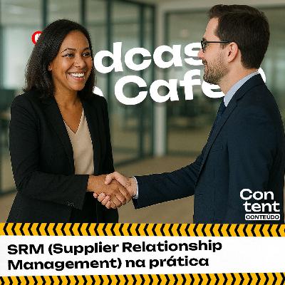 SRM (Supplier Relationship Management) na prática
