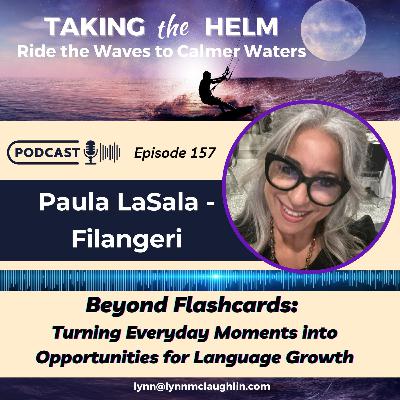Ep 157: Beyond Flashcards | Turning Everyday Moments Into Opportunities for Language Growth Ep 157: Beyond Flashcards | Turning Everyday Moments Into Opportunities for Language Growth