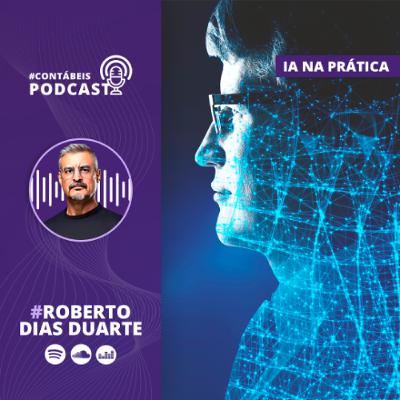 IA na prática 3: Inteligência Artificial na prática contábil: do conceito ao uso real IA na prática 3: Inteligência Artificial na prática contábil: do conceito ao uso real