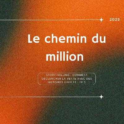 Story-selling : Comment Déclencher la Vente avec des Histoires Simples | Ep 5 Story-selling : Comment Déclencher la Vente avec des Histoires Simples | Ep 5