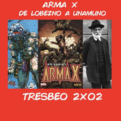 Tresbeo 2x02 - arma x
