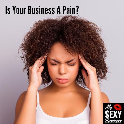 Is your business a pain?