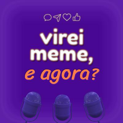 Virei Meme (no jornal), e Agora? - Renata Costa e Pedro Figueiredo Virei Meme (no jornal), e Agora? - Renata Costa e Pedro Figueiredo