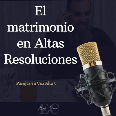 17 El matrimonio en altas resoluciones - Rab Eliezer Chama 17 El matrimonio en altas resoluciones - Rab Eliezer Chama