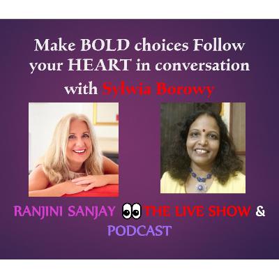 19. BOLD Choices, Follow Your HEART: A Coach’s Guide to Fearless Reinvention