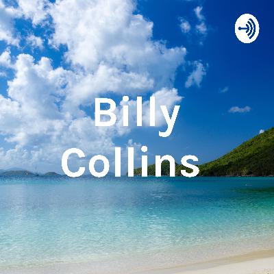 The life of Billy Collins presented by Lauren Buckley