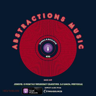 DUNGA & soulDUB - Abstraction #20 JEROME. O Monthly Residency (GUESTMIX DJ SANZA, PRETORIA) DUNGA & soulDUB - Abstraction #20 JEROME. O Monthly Residency (GUESTMIX DJ SANZA, PRETORIA)