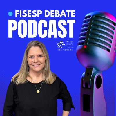 #13 - FISESP DEBATE PODCAST com Denise Zaclis Antão
