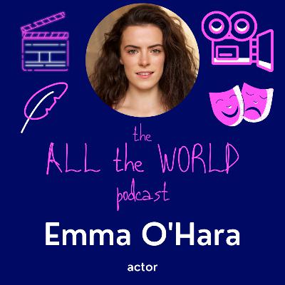 Emma O'Hara on Acting, Chasing That "Ache," and Why Casting Directors Are Rooting For You