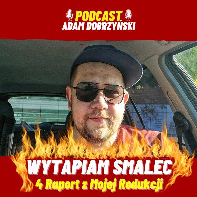 WYTAPIAM SMALEC Czwarty Raport z Mojej Redukcji WYTAPIAM SMALEC Czwarty Raport z Mojej Redukcji