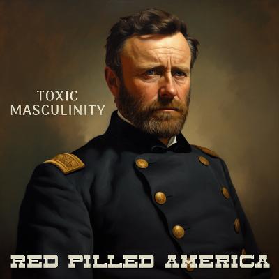 Toxic Masculinity