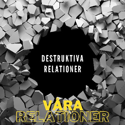 #3.8 - destruktiva relationer
