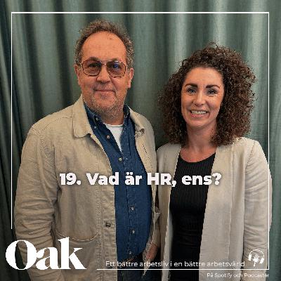 19. Vad är HR, ens? 19. Vad är HR, ens?