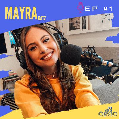 EP 1 - Mayra Katz