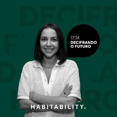 EP 54 | Decifrando o futuro EP 54 | Decifrando o futuro