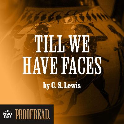 "Till We Have Faces" by C. S. Lewis "Till We Have Faces" by C. S. Lewis