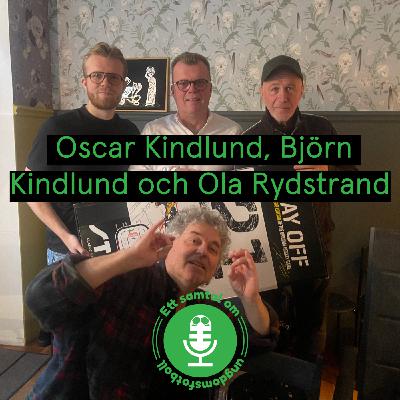 2. Björn Kindlund, Oscar Kindlund och Ola Rydstrand
