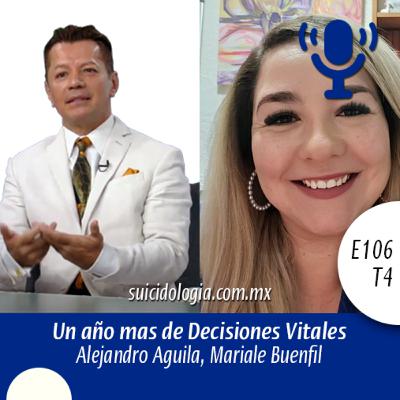 E106T4 Un año mas de decisiones vitales, reseña anual | Alejandro Aguila y Mariale Buenfil E106T4 Un año mas de decisiones vitales, reseña anual | Alejandro Aguila y Mariale Buenfil