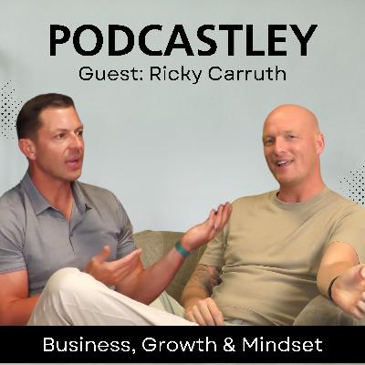 Mastering Real Estate with Ricky Carruth