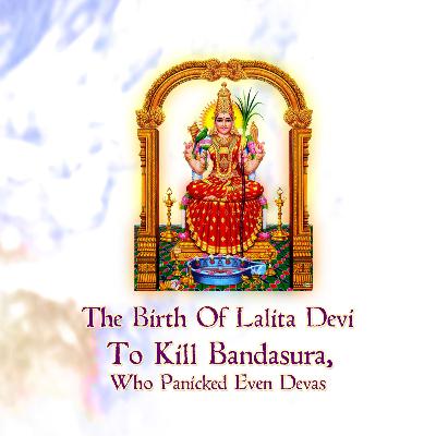 The Birth Of Lalita Devi To Kill | Samskruthi