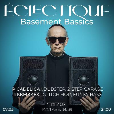 Eclectique: Basement Bassics Pt.II
