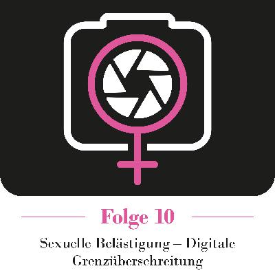 Sexuelle Belästigung - Digitale Grenzüberschreitung Sexuelle Belästigung - Digitale Grenzüberschreitung