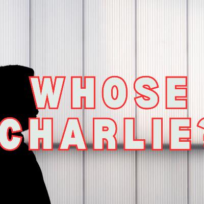 Who is Charlie? Brief Commentary