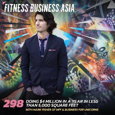 298. $4 million per year in a 4,500 square foot studio, with Mark Fisher of Business for Unicorns