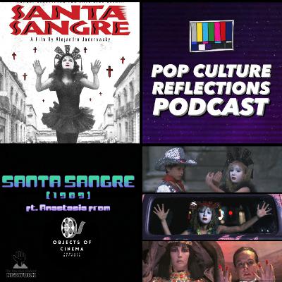 Santa Sangre (1989) ft. Anastasia from Objects of Cinema Network Santa Sangre (1989) ft. Anastasia from Objects of Cinema Network