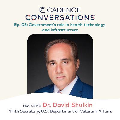 Government’s role in health technology and infrastructure with Dr. David Shulkin